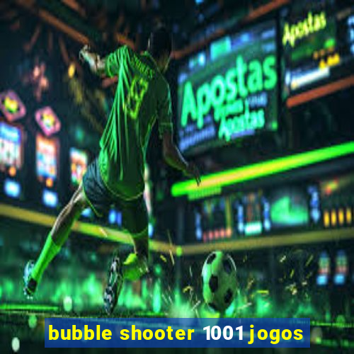 bubble shooter 1001 jogos